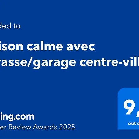 بيت للعطل Maison Calme Avec Terrasse/garage Centre-ville C *